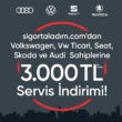 Sigortaladım.com’dan Servis İndirimi!