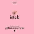 “İstek” Ödüllü Aktris, Yapımcı ve Yönetmen Gillian Anderson Tarafından Derlendi