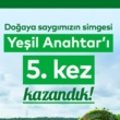 “Yeşil Anahtar” Eko-Etiketini 5. Kez Almaya Hak Kazandı